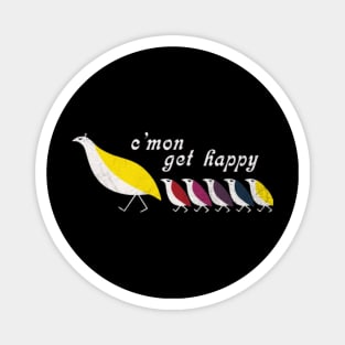 C'mon get happy, 70s vintage retro Magnet